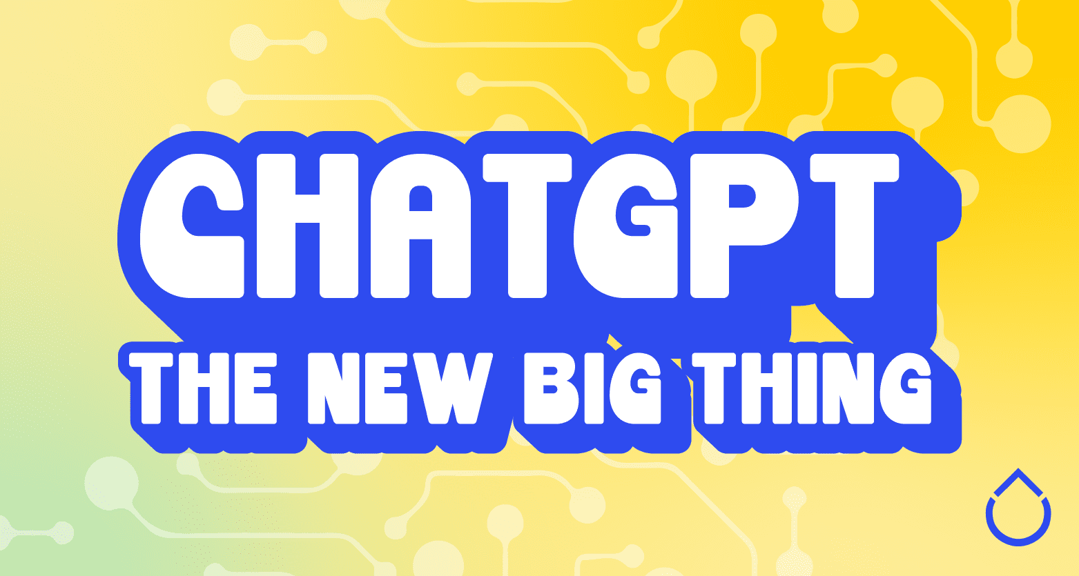 ChatGPT The New Big Thing